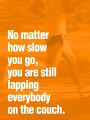 No matter how slow you go..
