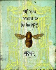 If You want To Be happy...BE.