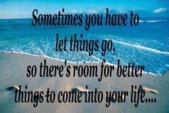 Let things Go For better ones