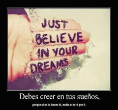 belive In your dreams