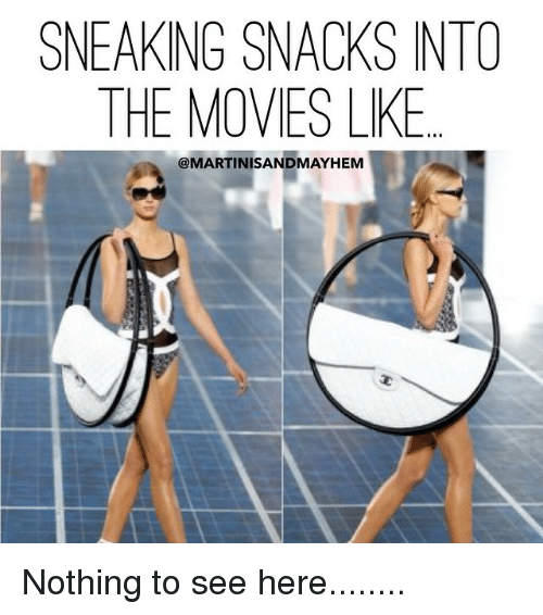 sneaking-snacks-into-the-movies-like-martinisandmayhem-nothing-to-see-2305301.png