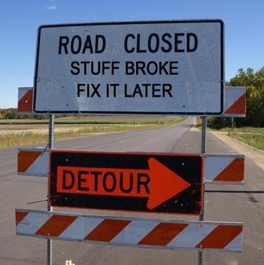 1554548259_road-closed-detour-sign-without-local-traffic-stuff-broke-fix-it-later-copy(1).jpg.a2ff1ec1738b2d7fd202822db7adb610.jpg